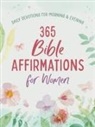 Barbour (COR), Compiled By Barbour Staff, Compiled by Barbour Staff - 365 Bible Affirmations for Women