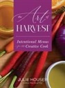 Julie Houser - The Art Of Harvest