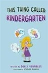 Dolly Venables - This Thing Called Kindergarten