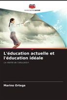Marino Ortega - L'éducation actuelle et l'éducation idéale