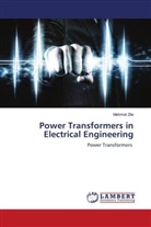 Mehmet Zile - Power Transformers in Electrical Engineering