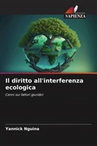 Yannick Nguina - Il diritto all'interferenza ecologica