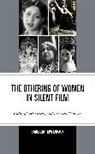 Barbara Tepa Lupack - The Othering of Women in Silent Film