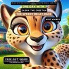 Wise Whimsy - One Day With Sasha the Cheetah