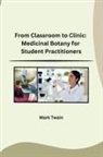 Mark Twain - From Classroom to Clinic