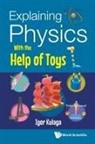 Igor Kulaga, Igor Kulaga - Explaining Physics With The Help Of Toys