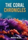 Mustafa Nejem - THE CORAL CHRONICLES