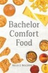Regis J. Belcher - Bachelor Comfort Food