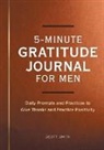 Scott Smith - 5-Minute Gratitude Journal for Men