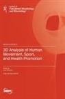 3D Analysis of Human Movement, Sport, and Health Promotion