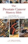 Ankita Kashyap, Krishna N. Sharma - The Prostate Cancer Mastery Bible