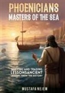 Mustafa Nejem - PHOENICIANS - MASTERS OF THE SEA