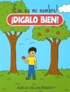 Adela Villalpando - ¡Ese es mi nombre! ¡Dilo bien!