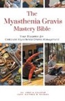Ankita Kashyap, Krishna N. Sharma - The Myasthenia Gravis Mastery Bible