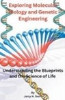 Jerry H. Swift - Exploring Molecular Biology and Genetic Engineering