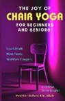 Heather Dolson - The Joy of Chair Yoga for Seniors and Beginners