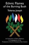 Tokerau Joseph - Ethnic Flames of the Burning Bush