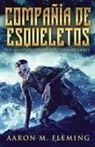 Aaron M. Fleming - Compañía de esqueletos