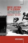 Rafael Rojas - Breve historia de la censura y otros ensayos sobre arte y poder en Cuba