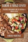Carlos Martínez - Sabor a Fuego Lento
