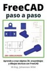 M. Eng. Johannes Wild - FreeCAD | paso a paso