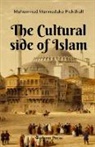 Muhammad Marmaduke Pickthall - The Cultural side of Islam