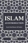 Syed Abul Hasan Ali Nadwi - Islam - An Introduction