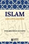 Syed Abul Hasan Ali Nadwi - Islam and Civilization