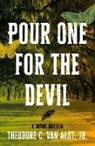 Theodore C van Alst, Jr. Van Alst - Pour One for the Devil