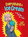 Chet Festive - Everything Is Ice Cream