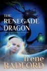 Irene Radford - The Renegade Dragon