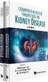 Chuanming Hao, Shanyi Lin, Bi-cheng Liu - Comprehensive Frontier Of Kidney Disease (In 2 Volumes)