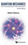 Robert J Scherrer, Robert Scherrer, Robert J Scherrer - Quantum Mechanics: An Accessible Introduction