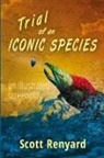 Scott Renyard - Trial of an Iconic Species