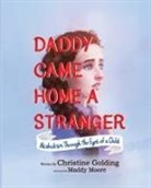 Christine Golding - Daddy Came Home A Stranger