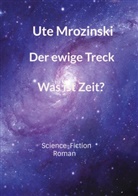 Ute Mrozinski - Der ewige Treck, Teil 3