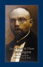 Jacob Israël de Haan, Jacob Israël de Haan - Pathologien