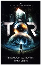 Timo Leibig, Brandon Q Morris, Brandon Q. Morris, Brandon Q Morris, Brandon Q. Morris - Das Tor