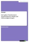 Anonymous - Die Laplace-Transformation. Transformationen, Regeln und Differentialgleichungen