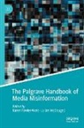 Karen Fowler-Watt, McDougall, Julian McDougall - The Palgrave Handbook of Media Misinformation