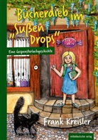 Frank Kreisler, Anke Hartmann - Bücherdieb im "Süßen Drops"