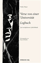 Walter Bauer, Jürgen Jankofsky - Verse von einer Universität. Logbuch