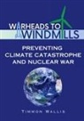 Timmon Wallis - Warheads to Windmills