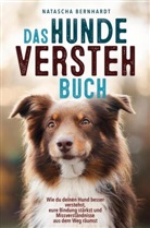 Natascha Bernhardt, Natascha  Bernhardt, Natascha Bernhardt - Das Hunde-Versteh-Buch