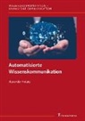Alexander Holste - Automatisierte Wissenskommunikation