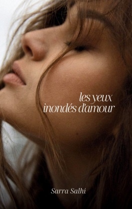 Sarra Salhi - Les yeux inondés d'amour
