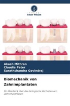 Sarathcha GOVINDRAJ, Sarathchandra Govindraj, Akash Mithran, Claudia Peter - Biomechanik von Zahnimplantaten