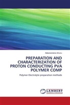 Alakanandana Amuru - PREPARATION AND CHARACTERIZATION OF PROTON CONDUCTING PVA POLYMER COMP