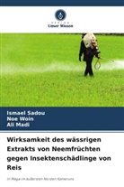 Ali Madi, Ismael Sadou, NOE WOIN - Wirksamkeit des wässrigen Extrakts von Neemfrüchten gegen Insektenschädlinge von Reis