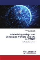 Namrata Mishra, Sandeep Pratap Singh - Minimizing Delays and Enhancing Vehicle Velocity in VANET